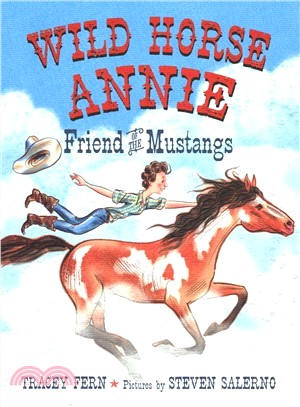 Wild Horse Annie ― Friend of the Mustangs