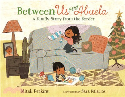 Between Us and Abuela (精裝本)― A Family Story from the Border