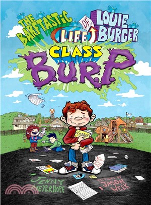 The barftastic life of Louie Burger :class B.U.R.P. /