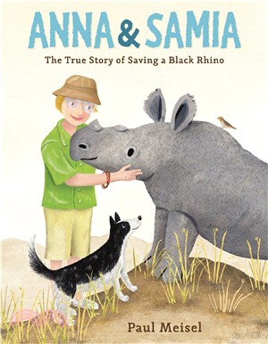 Anna & Samia ― The True Story of Saving a Black Rhino