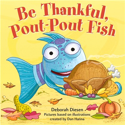 Be Thankful, Pout-pout Fish