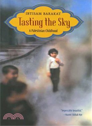 Tasting the Sky ─ A Palestinian Childhood