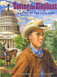 Seeing the Elephant—A Story of the Civil War