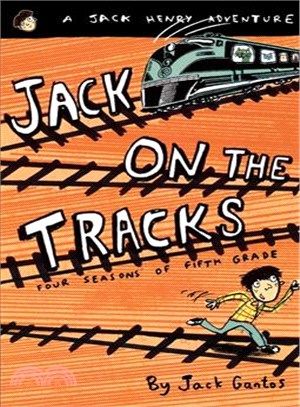Jack Henry 4 : Jack on the tracks  : four seasons of fifth grade