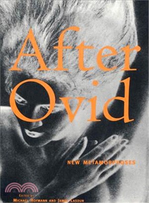 After Ovid—New Metamorphoses