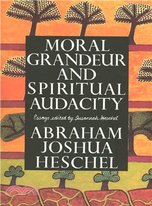 Moral Grandeur and Spiritual Audacity ─ Essays