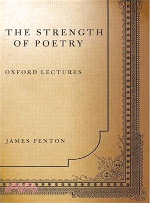 The Strength of Poetry—Oxford Lectures