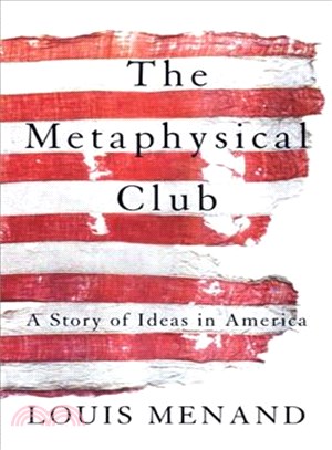 Metaphysical Club ─ A Story of Ideas in America