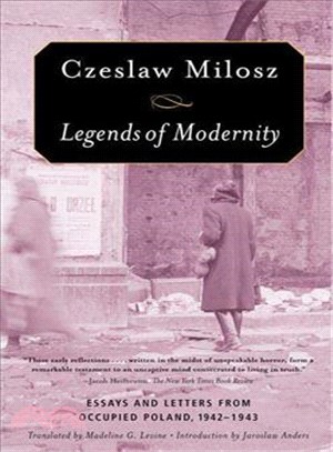 Legends of Modernity ─ Essays And Letters from Occupied Poland, 1942-1943