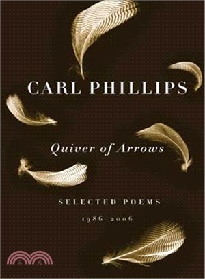 Quiver of Arrows: Selected Poems, 1986-2006