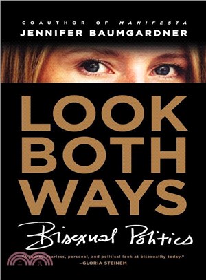 Look Both Ways: Bisexual Politics