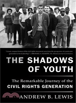 The Shadows of Youth: The Remarkable Journey of the Civil Rights Generation