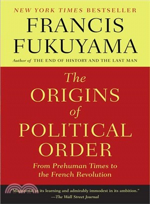 The Origins of Political Order ─ From Prehuman Times to the French Revolution