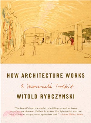 How Architecture Works ─ A Humanist's Toolkit