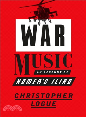 War Music ─ An Account of Homer's Iliad