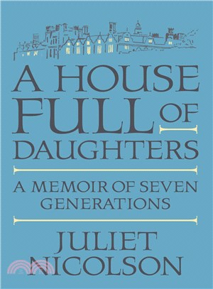 A House Full of Daughters ─ A Memoir of Seven Generations