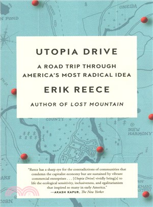 Utopia drive :a road trip through America's most radical idea /