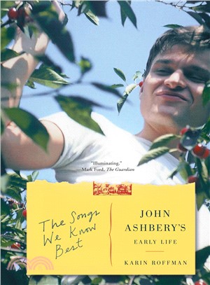 The songs we know best  :John Ashbery's early life /