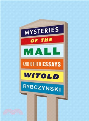 Mysteries of the Mall ― And Other Essays