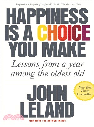 Happiness Is a Choice You Make ― Lessons from a Year Among the Oldest Old