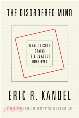 The Disordered Mind ― What Unusual Brains Tell Us About Ourselves