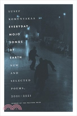 Everyday Mojo Songs of Earth: New and Selected Poems, 2001-2021