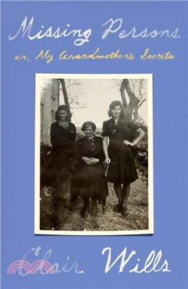 Missing Persons：or, My Grandmother's Secrets