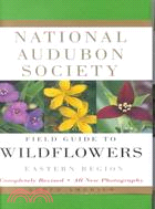 National Audubon Society Field Guide to North American Wildflowers ─ Eastern Region