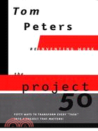 The Project 50 ─ Or, Fifty Ways to Transform Every Task into a Project That Matters