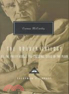 The Border Trilogy ─ All the Pretty Horses, the Crossing, Cities of the Plain