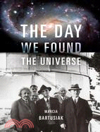 The Day We Found the Universe