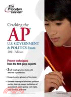 Cracking the AP U.S. Government & Politics Exam 2011