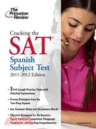 Cracking the Sat Spanish Subject Test, 2011-2012