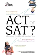 ACT or SAT?: Choosing the Right Exam for You