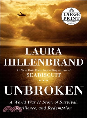 Unbroken ─ A World War II Story of Survival, Resilience, and Redemption