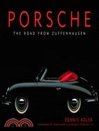 Porsche: The Road from Zuffenhausen | 拾書所