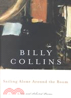 Sailing Alone Around the Room: New and Selected Poems