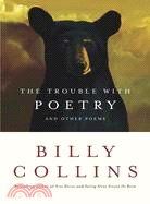 The Trouble With Poetry: And Other Poems
