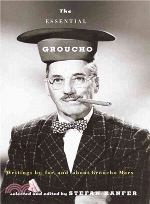 The Essential Groucho ─ Writings By, For, and About Groucho Marx