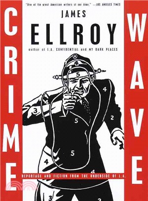 Crime Wave ─ Reportage and Fiction from the Underside of L.A