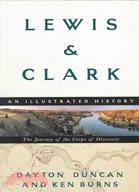 Lewis & Clark ─ The Journey of the Corps of Discovery : An Illustrated History