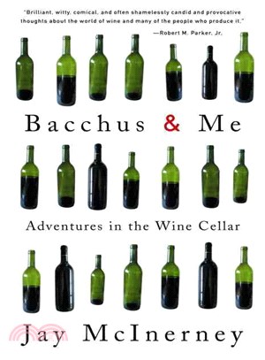 Bacchus & Me ─ Adventures in the Wine Cellar