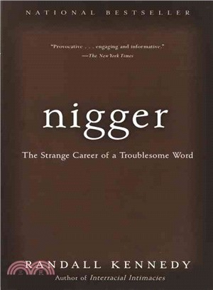 Nigger ─ The Strange Career of a Troublesome Word