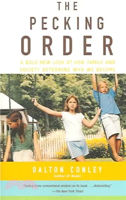 The Pecking Order ─ A Bold New Look at How Family and Society Determin Who we Become