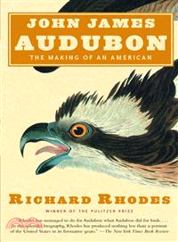 John James Audubon ─ The Making of an American