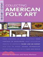 Collecting Folk Art: Instant Expert