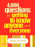 4,000 Questions for Getting to Know Anyone and Everyone | 拾書所