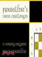 Pandolfini's Chess Challenges: 111 Winning Endgames | 拾書所