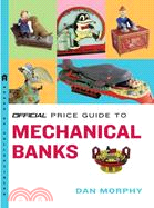 The Official Price Guide to Mechanical Banks