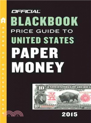 The Official Blackbook Price Guide to United States Paper Money 2015